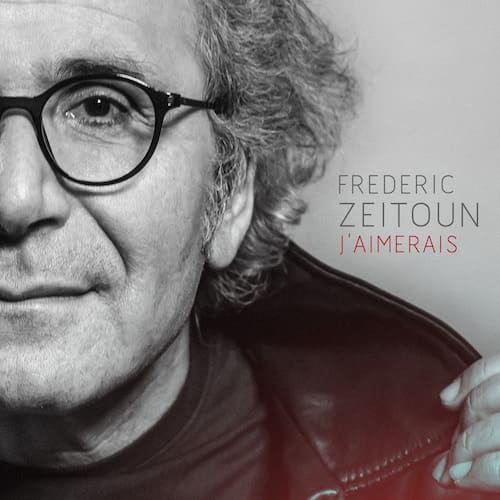 L'album "J'aimerais" de Frédéric Zeitoun